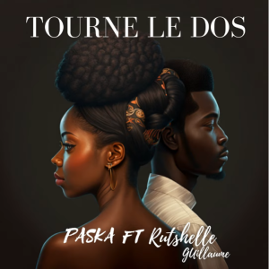 Paska Feat Rutshelle Guillaume - Tourne Le Dos [Mp3 Download]