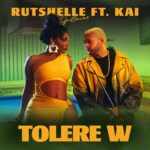 Rutshelle Ft Kai – Tolerew